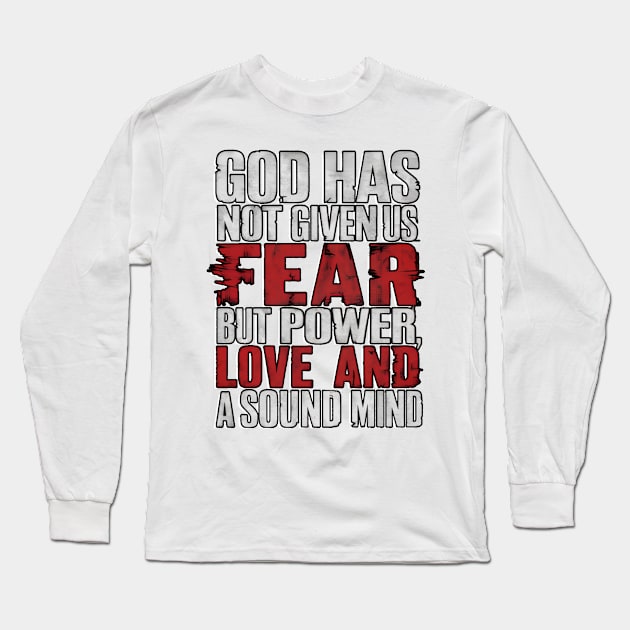 Power, Love, Sound Mind Scripture Tee Long Sleeve T-Shirt by Reformed Fire